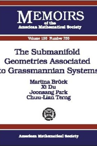 Cover of The Submanifold Geometries Associated to Grassmannian Systems