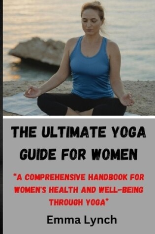 Cover of The Ultimate Yoga Guide for Women