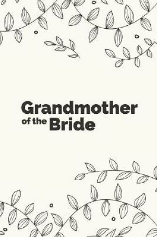 Cover of Grandmother of the Bride Notebook