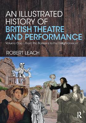 Book cover for An Illustrated History of British Theatre and Performance