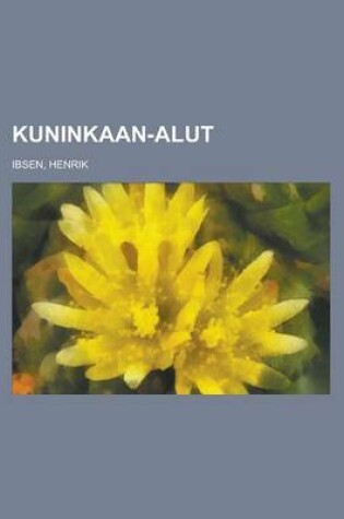 Cover of Kuninkaan-Alut