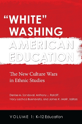 Cover of White Washing American Education: The New Culture Wars in Ethnic Studies [2 Volumes]