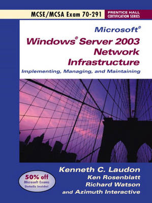 Book cover for Windows Server 2003 Network Infrastucture Implementing and Maintaining (Exam 70-291)