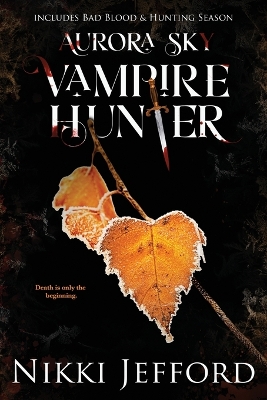 Cover of Aurora Sky Vampire Hunter, Duo 2 (Bad Blood & Hunting Season)