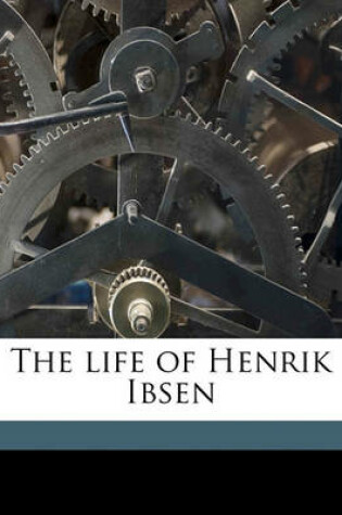 Cover of The Life of Henrik Ibsen