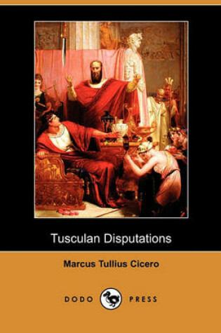 Cover of Tusculan Disputations (Dodo Press)