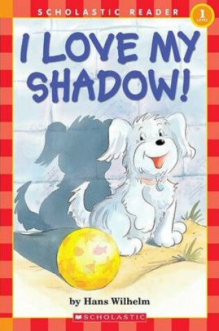 Cover of I Love My Shadow