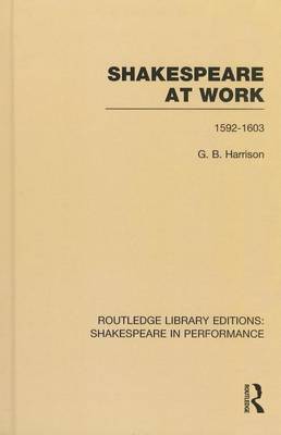 Book cover for Shakespeare at Work, 1592-1603