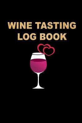Book cover for Wine Tasting Log Book