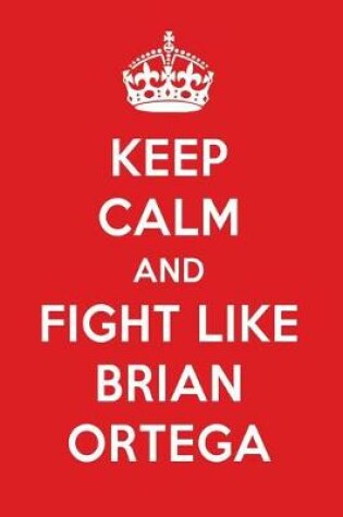 Cover of Keep Calm and Play Like Brian Ortega