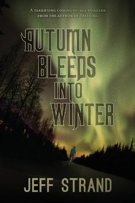Book cover for Autumn Bleeds Into Winter
