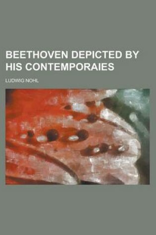 Cover of Beethoven Depicted by His Contemporaies