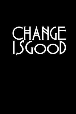 Book cover for Change is good