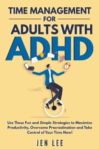 Cover of Time Management for Adults With ADHD