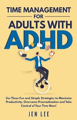 Book cover for Time Management for Adults With ADHD