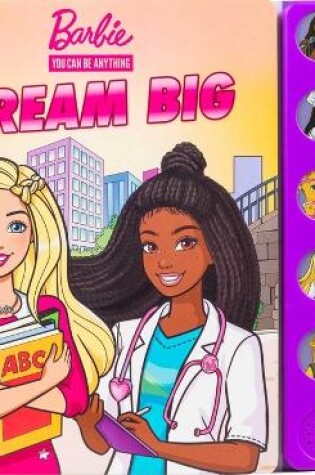Cover of Barbie: You Can Be Anything: Dream Big!