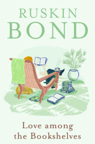 Cover of Love Among the Bookshelves: Ruskin Bond