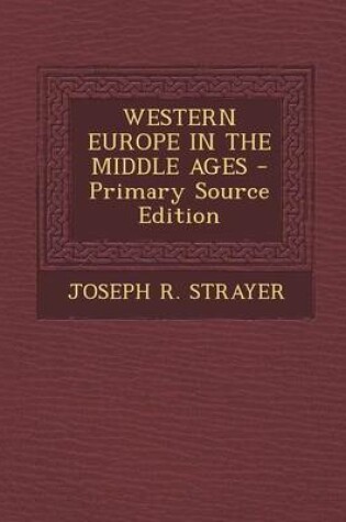 Cover of Western Europe in the Middle Ages - Primary Source Edition