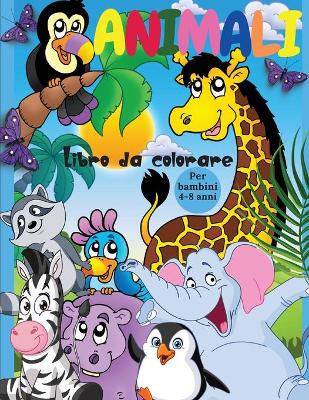 Book cover for Animali Libro da Colorare