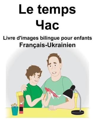 Book cover for Français-Ukrainien Le temps Livre d'images bilingue pour enfants