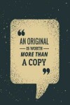 Book cover for An original is worth more than a copy