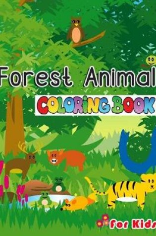 Cover of Forest Animal Coloring Book for Kids