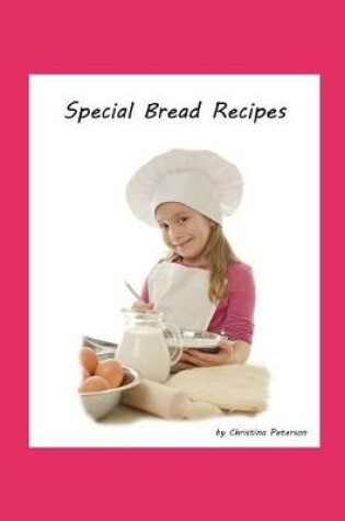 Cover of Special Bread Recipes