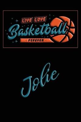 Book cover for Live Love Basketball Forever Jolie