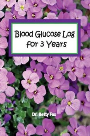 Cover of Blood Glucose Log for 3 Years