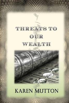 Book cover for Threats to Our Wealth