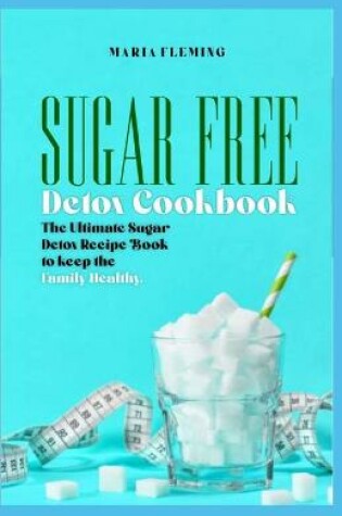 Cover of Sugar Free Detox Cookbook
