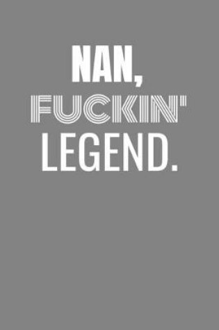 Cover of Nan Fuckin Legend