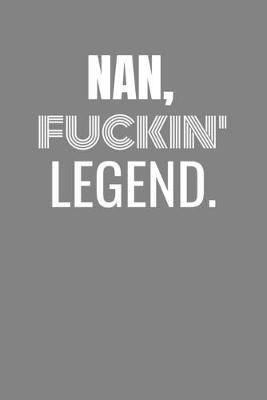 Book cover for Nan Fuckin Legend