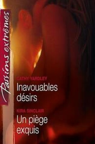 Cover of Inavouables Desirs - Un Piege Exquis
