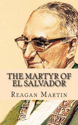 Book cover for The Martyr of El Salvador