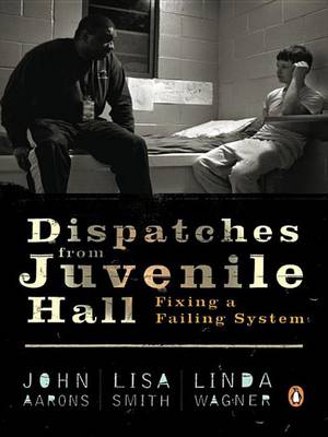 Book cover for Dispatches from Juvenile Hall