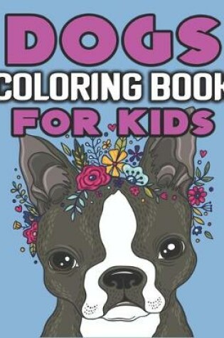 Cover of Dogs Coloring Book for Kids