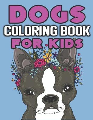 Book cover for Dogs Coloring Book for Kids