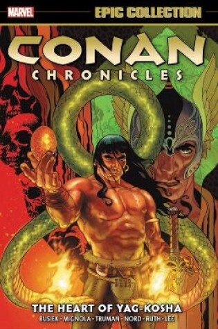 Cover of Conan Chronicles Epic Collection: The Heart of Yag-Kosha