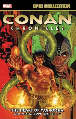 Book cover for Conan Chronicles Epic Collection: The Heart of Yag-Kosha