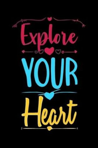 Cover of Explore Your Heart (Romance)