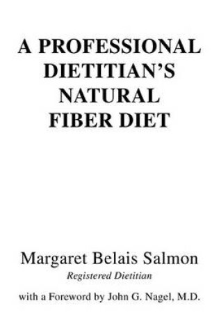 Cover of A Professional Dietitian's Natural Fiber Diet