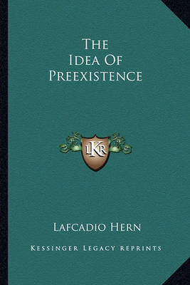 Book cover for The Idea of Preexistence