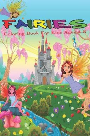 Cover of Fairies Coloring Book For Kids Ages 4-8