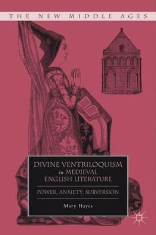 Cover of Divine Ventriloquism in Medieval English Literature