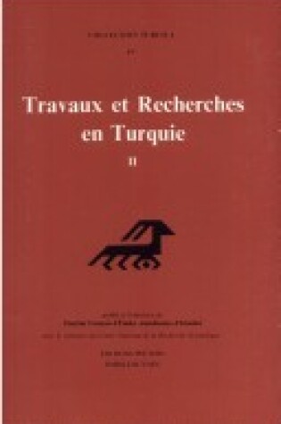 Cover of Travaux Et Recherches En Turquie. Vol. II