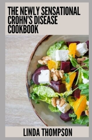 Cover of The Newly Sensational Crohn's Disease Cookbook