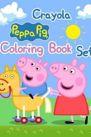 Cover of Crayola Peppa Pig Coloring Book Set