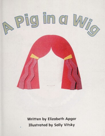 Cover of Ready Readers, Stage 0/1, Book 16, a Pig in a Wig, Single Copy