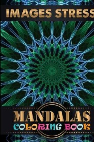 Cover of Images Stress Mandalas Coloring Book
